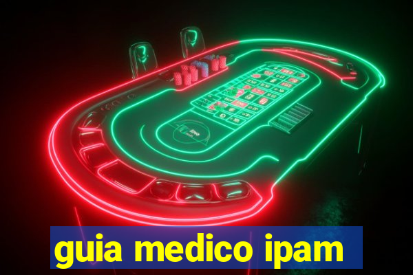 guia medico ipam